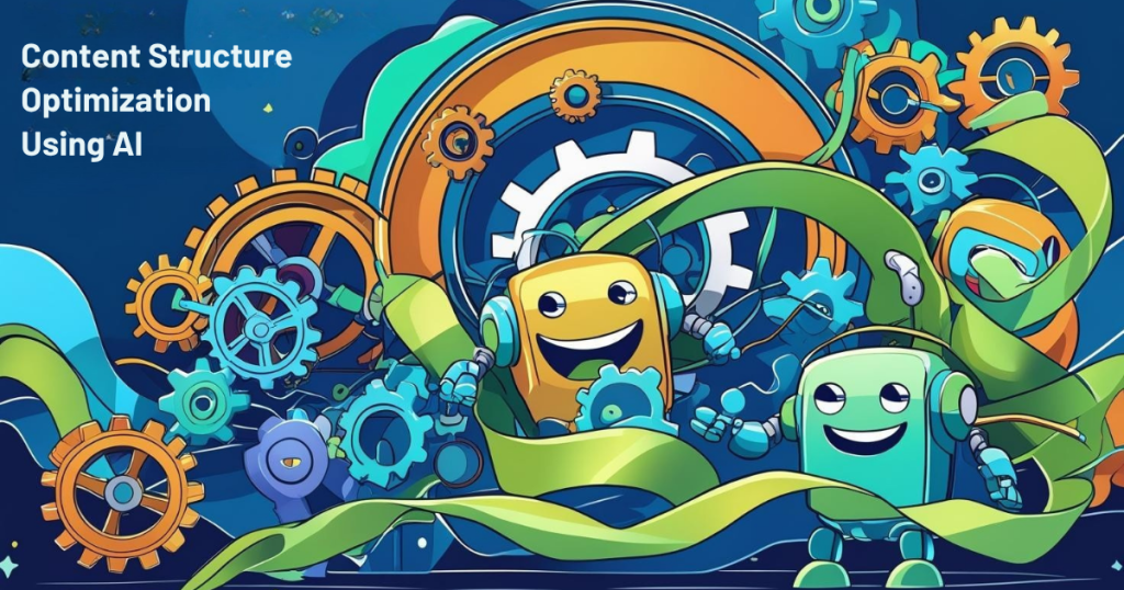 AI robots optimizing content structure with colorful gears and workflows